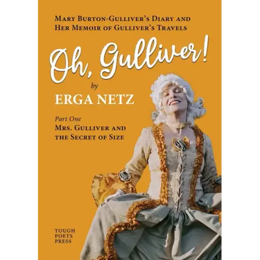 Oh, Gulliver!: Mary Burton-Gulliver's Diary and Her Memoir of Gulliver's Travels