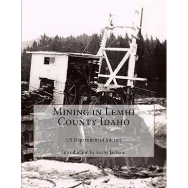 Mining in Lemhi County Idaho