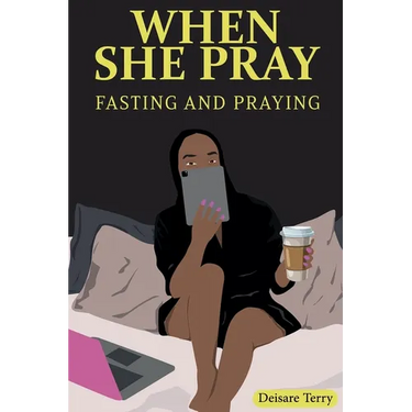 When she Pray: Fasting And Praying