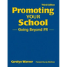 Promoting Your School: Going Beyond PR