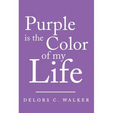 Purple is the Color of my Life