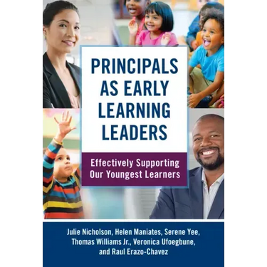 Principals as Early Learning Leaders: Effectively Supporting Our Youngest Learners