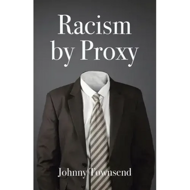 Racism by Proxy