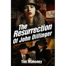 The Resurrection of John Dillinger