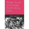 Walter Knott and Family, Knott's Berry Farm