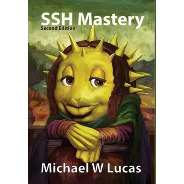 SSH Mastery: OpenSSH, PuTTY, Tunnels and Keys