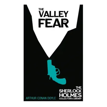 The Valley of Fear - The Sherlock Holmes Collector's Library