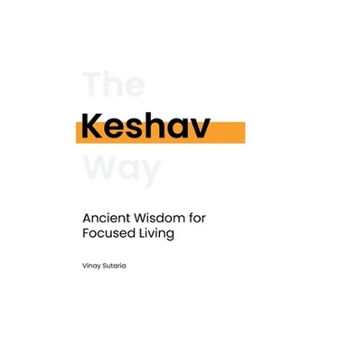 Keshav: Ancient Wisdom for Focused Living