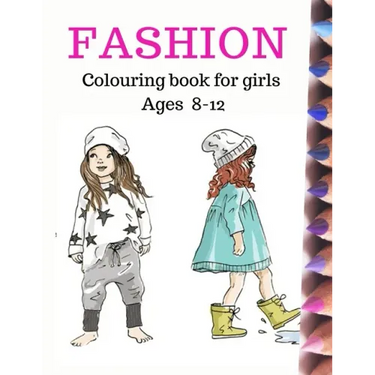 Fashion Coloring Book for Girls Ages 8-12: Fun and stylish fashion colouring pages 8×11 inches 100pages