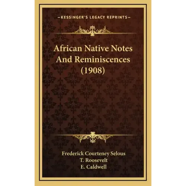 African Native Notes And Reminiscences (1908)
