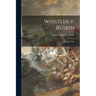 Whistler V. Ruskin: Art & Art Critics