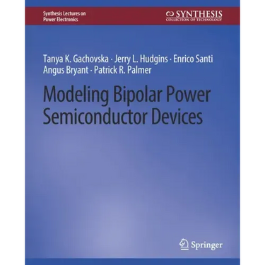 Modeling Bipolar Power Semiconductor Devices
