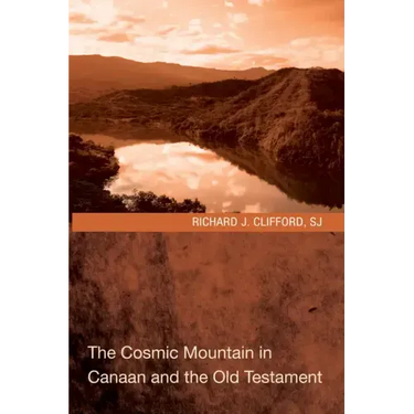 The Cosmic Mountain in Canaan and the Old Testament