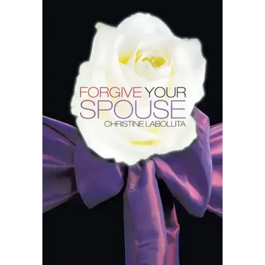 Forgive your Spouse