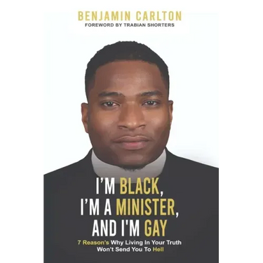 I'm Black, I'm a Minister, and I'm Gay