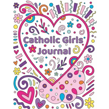 Catholic Girls Journal: Catholic Girls Guided Journal & Bible Verse Coloring Book For GirlsCatholic Activity Book For KidsChristian Activity B