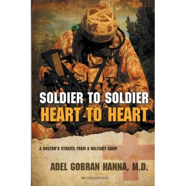 Soldier to Soldier, Heart to Heart: A Doctor's Stories from a Military Camp