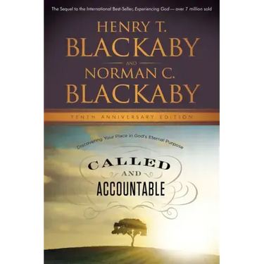 Called and Accountable: Discovering Your Place in God's Eternal Purpose, Tenth Anniversary Edition