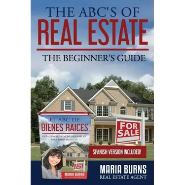 The ABCs of Real Estate: The Beginner's Guide