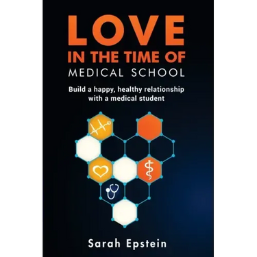 Love in the time of medical school: Build a happy, healthy relationship with a medical student