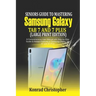 Seniors Guide to Mastering Samsung Galaxy Tab S7 And S7 Plus (Large Print Edition): A Comprehensive User Manual with Step-by-Step Guide to Hidden Feat