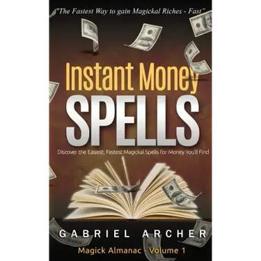 Instant Money Spells - Money Magick that works! Easy spells for beginners learning money magick