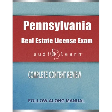 Pennsylvania Real Estate License Exam Audio Learn: Complete Audio Review for the Real Estate License Examination in Pennsylvania!