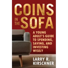 Coins in the Sofa: A young adult's guide to spending, saving, and investing wisely