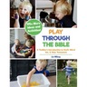 Play Through the Bible: A Toddler's Introduction to God's Word Vol. 2: New Testament