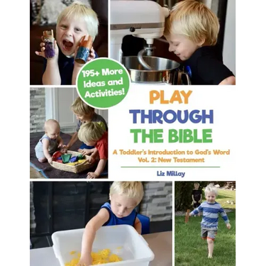 Play Through the Bible: A Toddler's Introduction to God's Word Vol. 2: New Testament