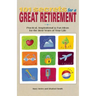 101 Secrets for a Great Retirement: Practical, Inspirational, & Fun Ideas for the Best Years of Practical, Inspirational, & Fun Ideas for the Best Yea