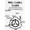 Solo, Contain, Protect: Solo Roleplaying SCP - The Tabletop RPG