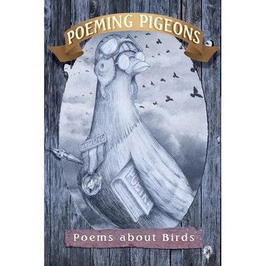 Poeming Pigeons: Poems about Birds