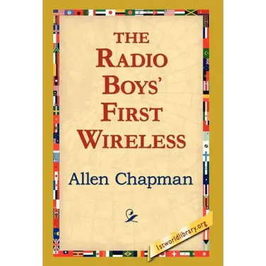 The Radio Boys' First Wireless
