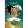 Mac: Most Amazing Cat