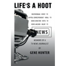 Life's a Hoot: Memoirs of a Tv News Journalist