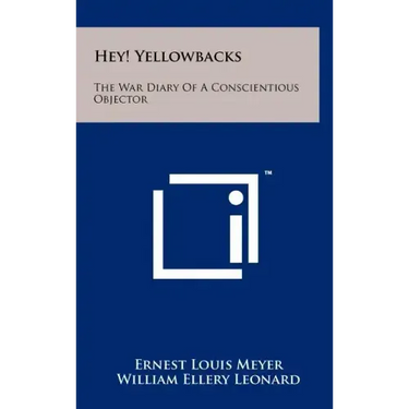 Hey! Yellowbacks: The War Diary Of A Conscientious Objector