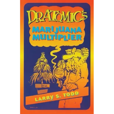Dr. Atomic's Marijuana Multiplier