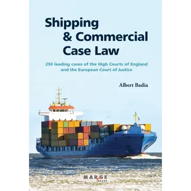 Shipping and Commercial Case Law: 250 leading cases of the High Courts of England and the European Court of Justice.