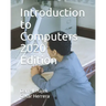 Introduction to Computers 2020 Edition