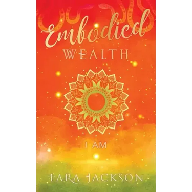 Embodied Wealth: I Am