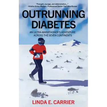 Outrunning Diabetes: An Ultra-Marathoner's Adventure Across the Seven Continents