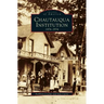 Chautauqua Institution: 1874-1974