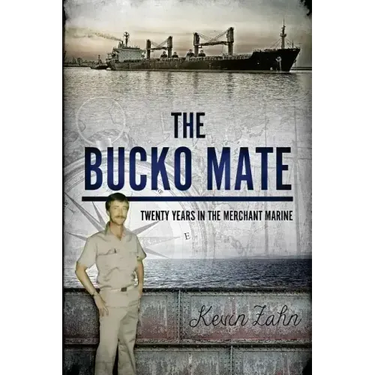 The Bucko Mate: Twenty Years in the Merchant Marine