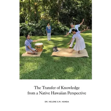 The transfer of knowledge from a Native Hawaiian perspective