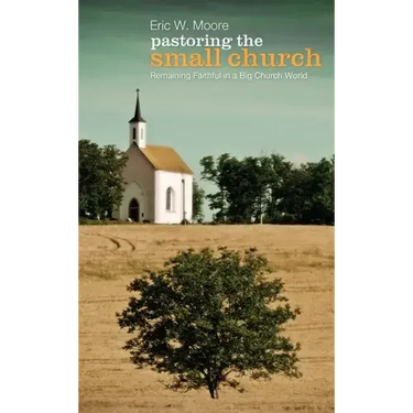 Pastoring the Small Church