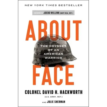 About Face: The Odyssey of an American Warrior