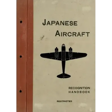 Japanese Aircraft: Recognition Handbook 1944 for East Indies and British Pacific Fleets