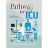 Pathway To ICU: Your constant companion during a transition to ICU nursing