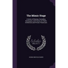 The Mimic Stage: A Series of Dramas, Comedies, Burlesques, and Farces, for Public Exhibitions and Private Theatricals